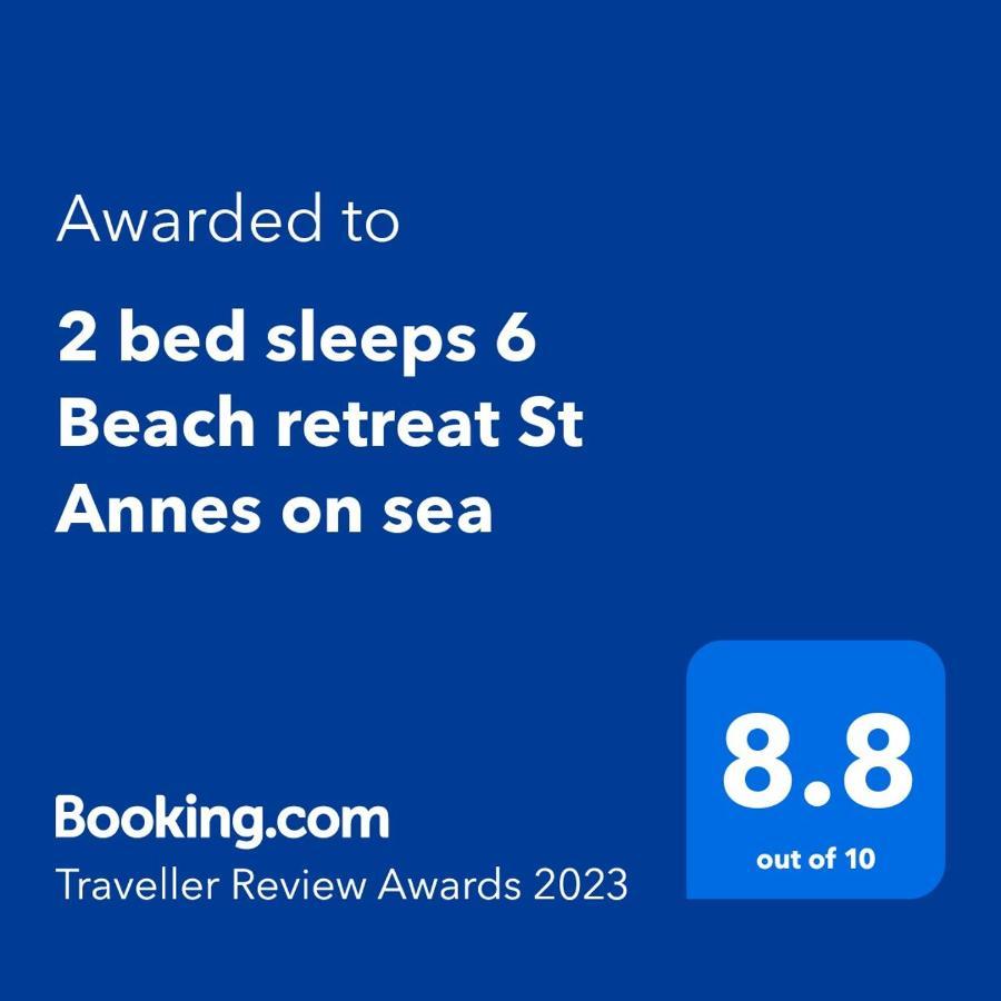 2 Bed Sleeps 6 Beach Retreat St Annes On Sea Villa Lytham St Annes Exterior photo